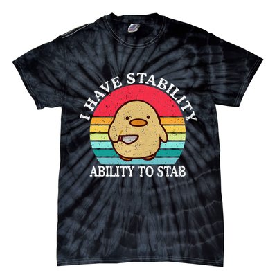 I Have Stability Ability To Stab Meme Funny Duck Retro Tie-Dye T-Shirt