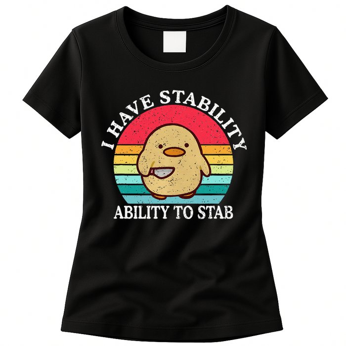I Have Stability Ability To Stab Meme Funny Duck Retro Womens T-Shirt