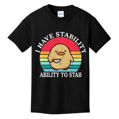 I Have Stability Ability To Stab Meme Funny Duck Retro Kids T-Shirt