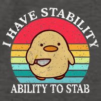 I Have Stability Ability To Stab Meme Funny Duck Retro Vector Backpack