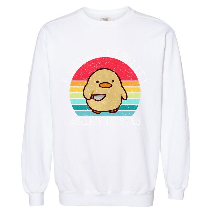 I Have Stability Ability To Stab Meme Funny Duck Retro Garment-Dyed Sweatshirt