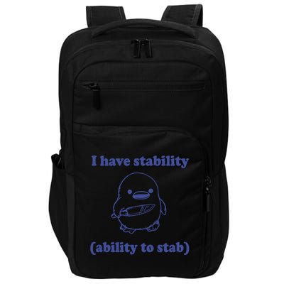 I Have Stability Ability To Stab Funny Impact Tech Backpack