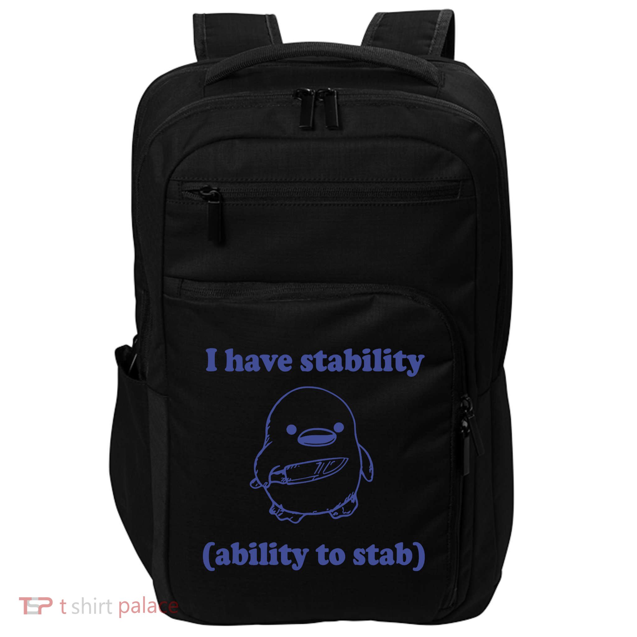 I Have Stability Ability To Stab Funny Impact Tech Backpack
