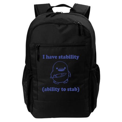 I Have Stability Ability To Stab Funny Daily Commute Backpack
