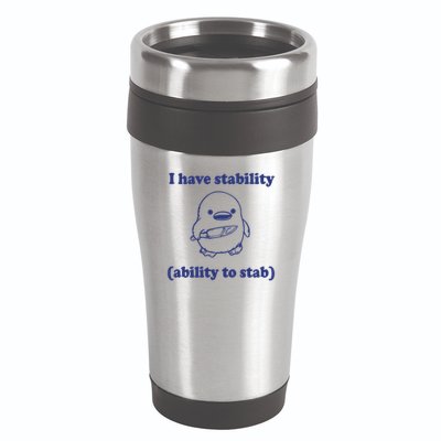 I Have Stability Ability To Stab Funny 16oz Travel Tumbler