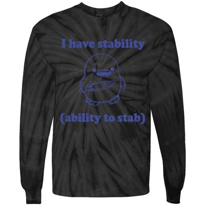 I Have Stability Ability To Stab Funny Tie-Dye Long Sleeve Shirt