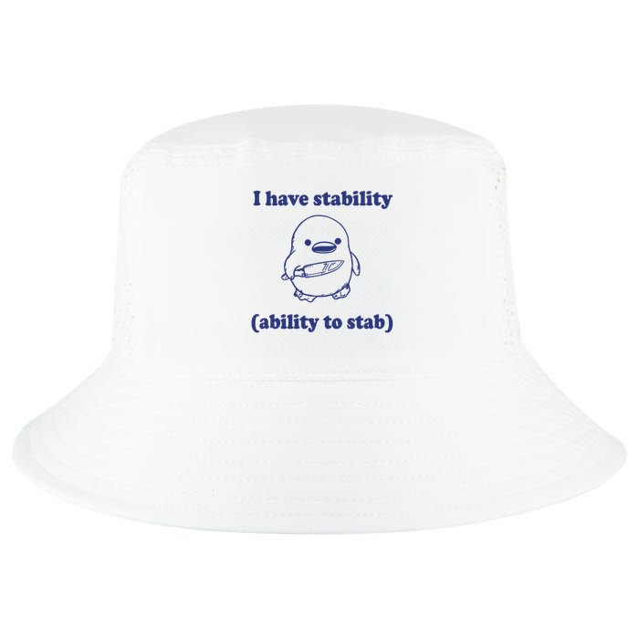 I Have Stability Ability To Stab Funny Cool Comfort Performance Bucket Hat