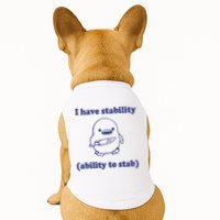 I Have Stability Ability To Stab Funny Doggie Tank
