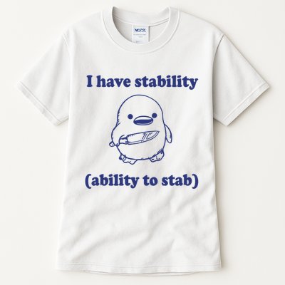 I Have Stability Ability To Stab Funny Tall T-Shirt