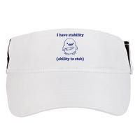 I Have Stability Ability To Stab Funny Adult Drive Performance Visor