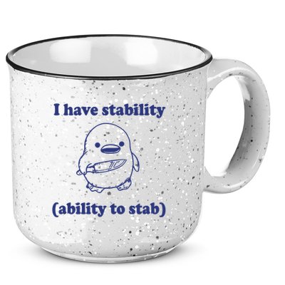 I Have Stability Ability To Stab Funny 15oz Campfire Ceramic Mug