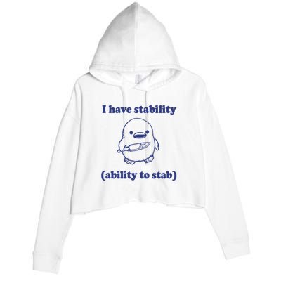 I Have Stability Ability To Stab Funny Crop Fleece Hoodie
