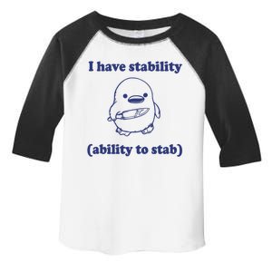 I Have Stability Ability To Stab Funny Toddler Fine Jersey T-Shirt