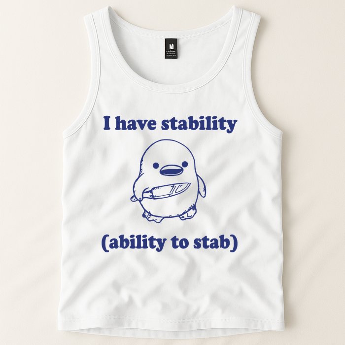 I Have Stability Ability To Stab Funny Tank Top
