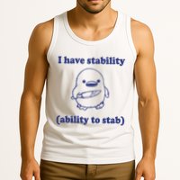 I Have Stability Ability To Stab Funny Tank Top
