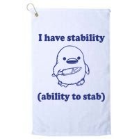I Have Stability Ability To Stab Funny Golf Towel