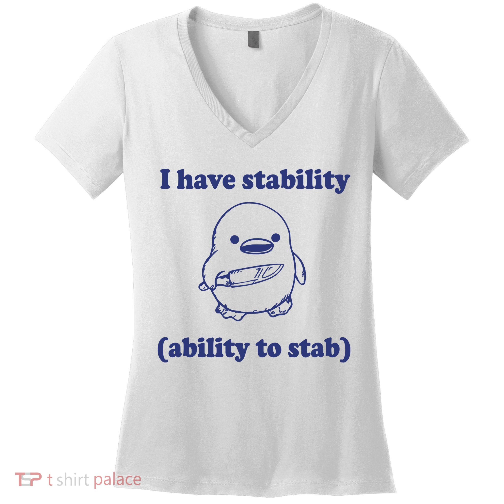 I Have Stability Ability To Stab Funny Women's V-Neck T-Shirt