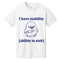 I Have Stability Ability To Stab Funny Kids T-Shirt
