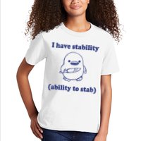 I Have Stability Ability To Stab Funny Kids T-Shirt