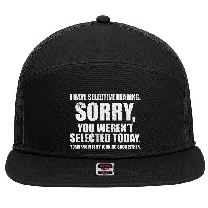 I Have Selective Hearing 7 Panel Mesh Trucker Snapback Hat