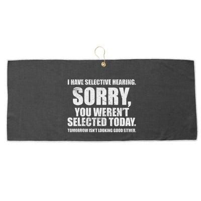 I Have Selective Hearing Large Microfiber Waffle Golf Towel