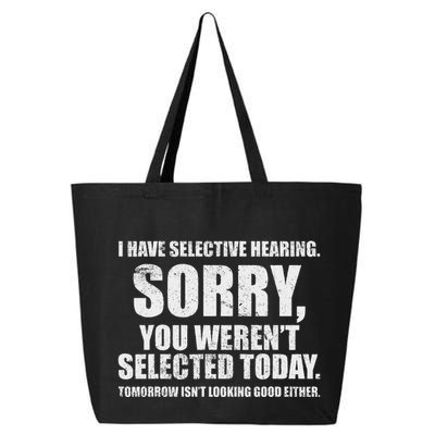 I Have Selective Hearing 25L Jumbo Tote