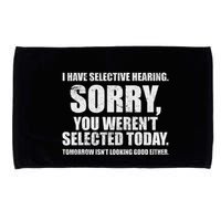 I Have Selective Hearing Microfiber Hand Towel