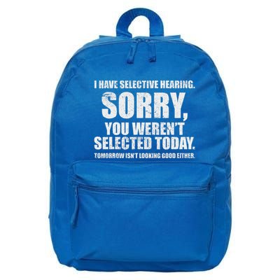 I Have Selective Hearing 16 in Basic Backpack