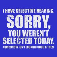 I Have Selective Hearing Baby Bodysuit