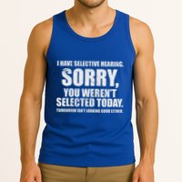 I Have Selective Hearing Tank Top