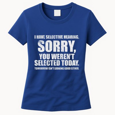 I Have Selective Hearing Womens T-Shirt