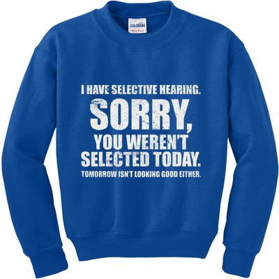 I Have Selective Hearing Kids Sweatshirt