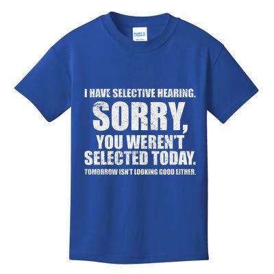 I Have Selective Hearing Kids T-Shirt