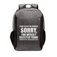 I Have Selective Hearing Vector Backpack