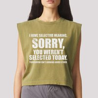 I Have Selective Hearing Garment-Dyed Women's Muscle Tee