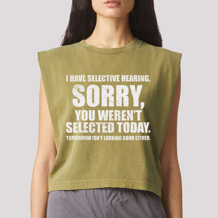 I Have Selective Hearing Garment-Dyed Women's Muscle Tee