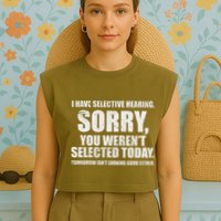 I Have Selective Hearing Garment-Dyed Women's Muscle Tee