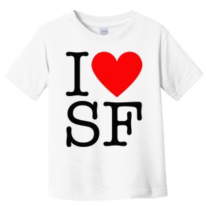 I Heart San Francisco I Love Sf Toddler T-Shirt