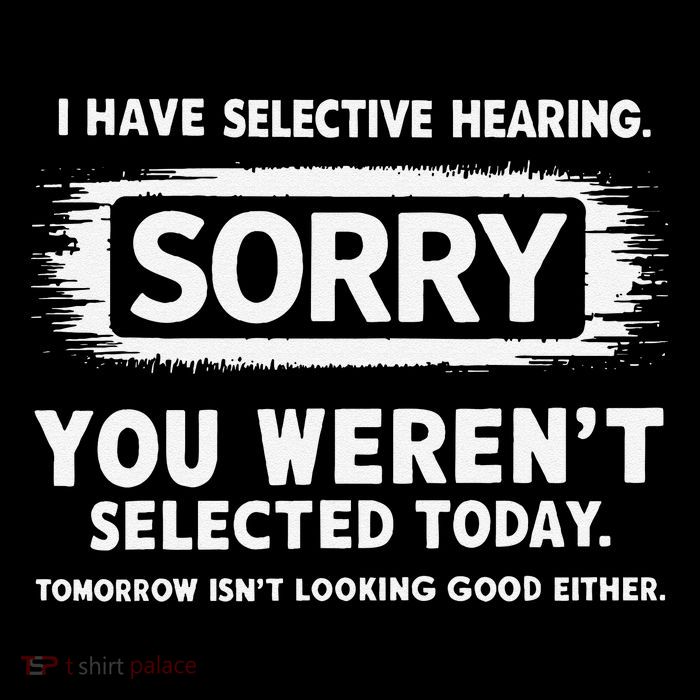 I Have Selective Hearing Sorry You Werent Selected Today Impact Tech Backpack