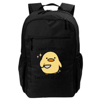 I Have Stability Ability To Stab Funny Cute Duck Daily Commute Backpack