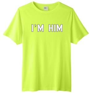 I’M Him School Pride Cute Gag Funny Fan Tall Fusion ChromaSoft Performance T-Shirt