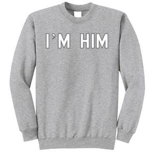 I’M Him School Pride Cute Gag Funny Fan Sweatshirt