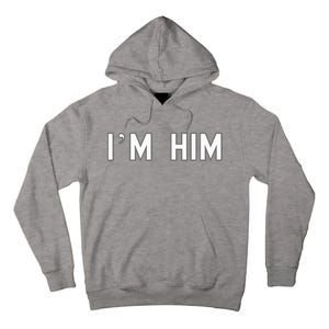 I’M Him School Pride Cute Gag Funny Fan Tall Hoodie