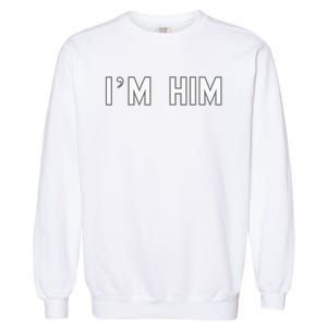 I’M Him School Pride Cute Gag Funny Fan Garment-Dyed Sweatshirt