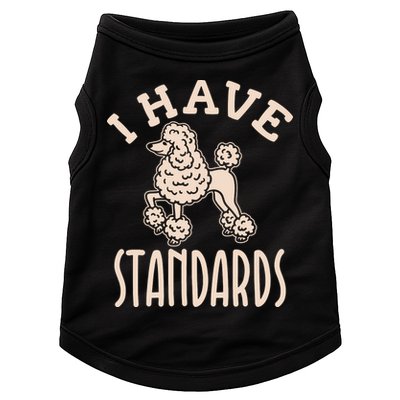 I Have Standards Poodle Standard Poodle Doggie Tank