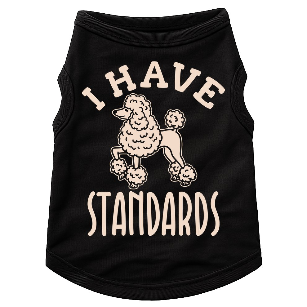 I Have Standards Poodle Standard Poodle Doggie Tank