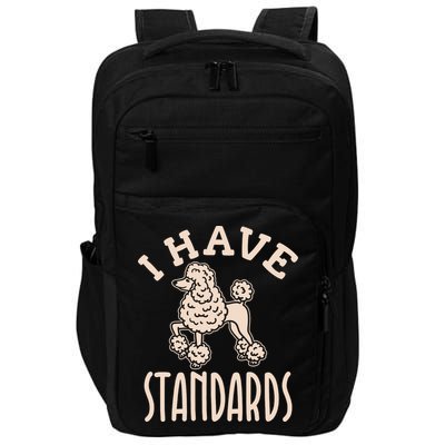 I Have Standards Poodle Standard Poodle Impact Tech Backpack