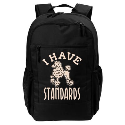 I Have Standards Poodle Standard Poodle Backpack