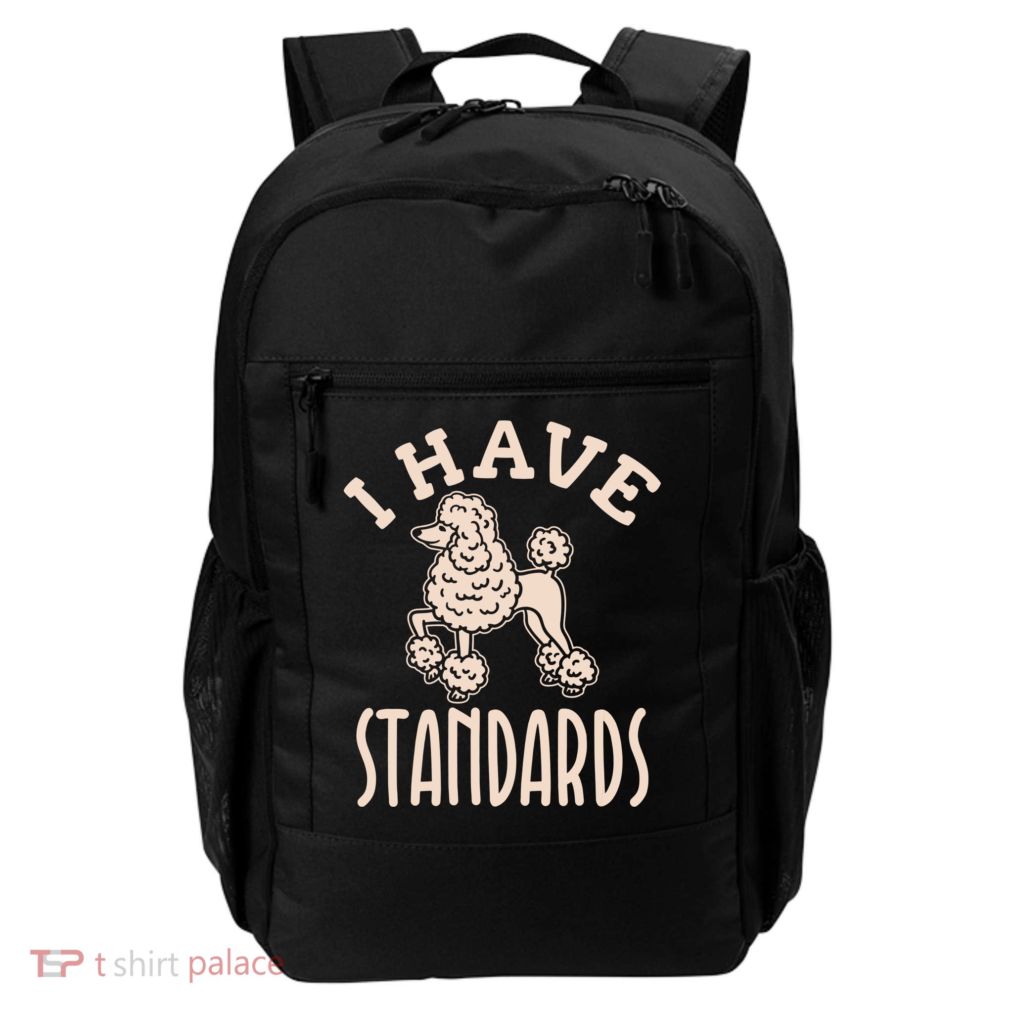 I Have Standards Poodle Standard Poodle Backpack