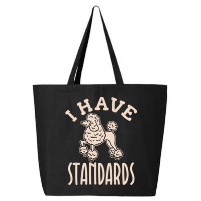 I Have Standards Poodle Standard Poodle 25L Jumbo Tote